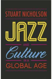 Jazz and Culture in a Global Age