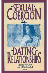 Sexual Coercion in Dating Relationships