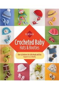 Crocheted Baby: Hats & Booties