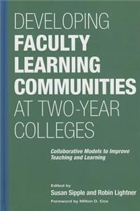 Developing Faculty Learning Communities at Two-Year Colleges