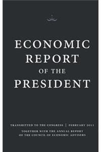 Economic Report of the President: Transmitted to the Congress, February 2011, Tegether With the Annual Report of the Council of Economic Advisers