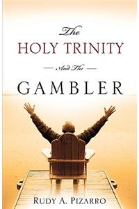 Holy Trinity and the Gambler