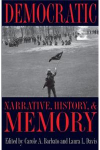 Democratic Narrative, History, and Memory