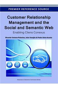 Customer Relationship Management and the Social and Semantic Web