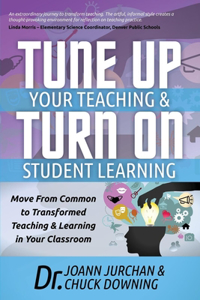 Tune Up Your Teaching and Turn on Student Learning