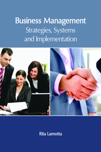 Business Management: Strategies, Systems and Implementation