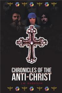 Chronicles of the Anti-Christ