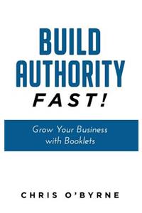 Build Authority Fast!