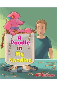 A Poodle in My Noodles