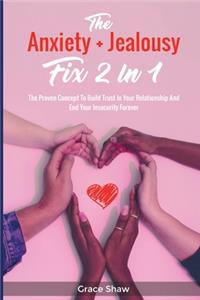 Anxiety + Jealousy Fix 2 In 1