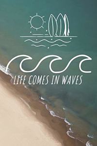 Life Comes In Waves