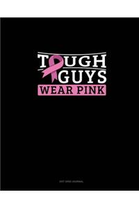 Tough Guys Wear Pink