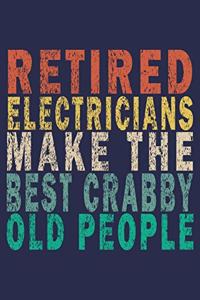 Retired Electricians Make the Best Crabby Old People