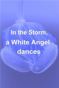 In the Storm, a white Angel dances