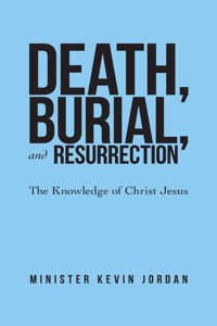 Death, Burial, and Resurrection