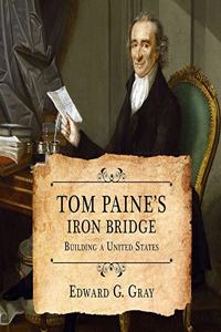 Tom Paine's Iron Bridge Lib/E