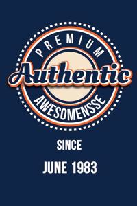 Premium Authentic Awesomensse Since JUNE 1983