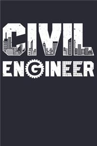 Civil Engineer: Civil Engineer Lined Notebook, Journal, Organizer, Diary, Composition Notebook, Gifts for Engineers and Engineering Students