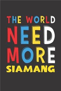The World Need More Siamang
