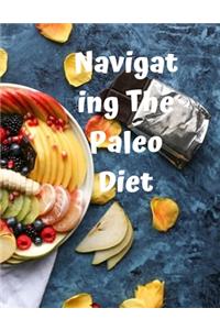 Navigating The Paleo Diet