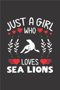 Just A Girl Who Loves Sea Lions