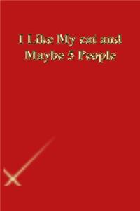 I Like My cat and Maybe 5 People