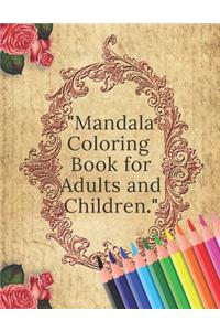 Mandala Coloring Book for Adults and Children