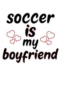 Soccer Is My Boyfriend