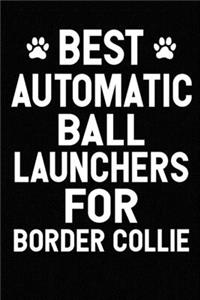 Best Automatic Ball Launchers For Border Collie