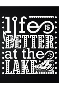 Life Is Better At The Lake