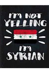 I'm Not Yelling I'm Syrian