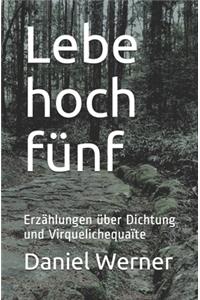 Lebe hoch fünf