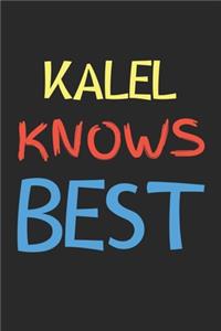 Kalel Knows Best