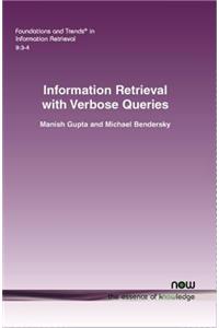 Information Retrieval with Verbose Queries