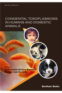 Congenital Toxoplasmosis in Humans and Domestic Animals