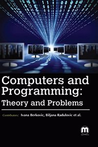 Computers And Programming: Theory And Problems