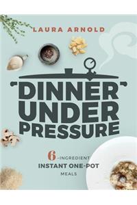 Dinner Under Pressure