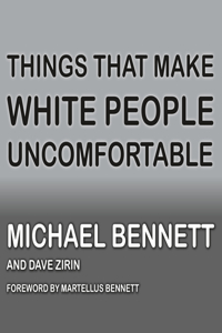 Things That Make White People Uncomfortable