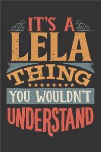 Its A Lela Thing You Wouldnt Understand