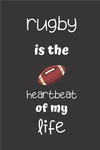 rugby is the heartbeat of my life
