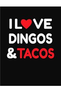 I Love Dingos & Tacos