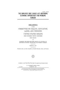 The Employee Free Choice Act: restoring economic opportunity for working families