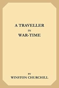 A Traveller in War-Time