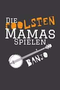 Die coolsten Mamas spielen Banjo