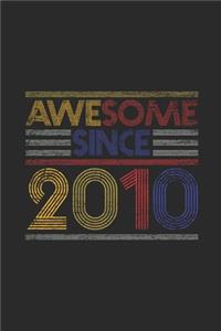 Awesome Since 2010: Small Lined Notebook (6 X 9 -120 Pages) for Birthday Gift Idea for Women And Men