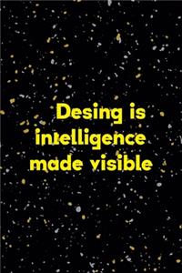 Desing Is Intelligene Made Visible
