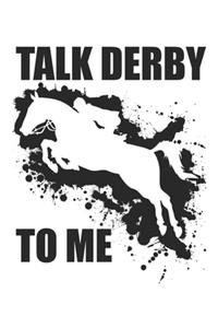Talk Derby to me