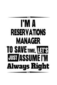 I'm A Reservations Manager To Save Time, Let's Assume That I'm Always Right