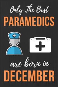 Only The Best Paramedics Are Born In December