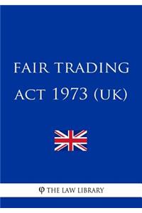 Fair Trading ACT 1973 (Uk)